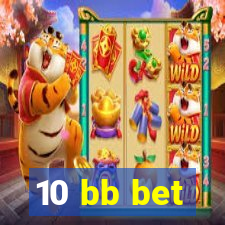 10 bb bet